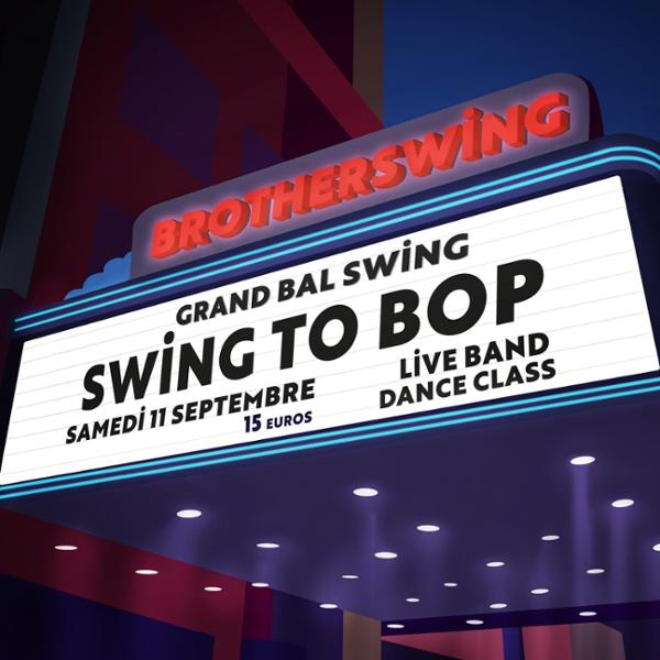 LE GRAND BAL SWING : SWING TO BOP