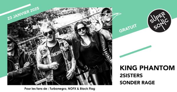 King Phantom • 2sisters • Sonder Rage