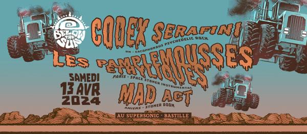 Codex Serafini • Pamps! Les Pamplemousses Ethyliques • Mad Act / Supersonic (Free entry)