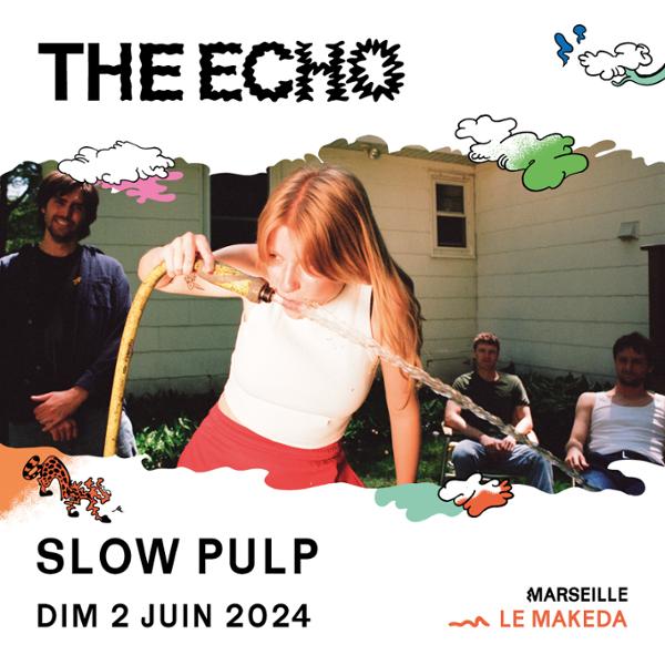 SLOW PULP + ASTREL K  - THE ECHO FESTIVAL