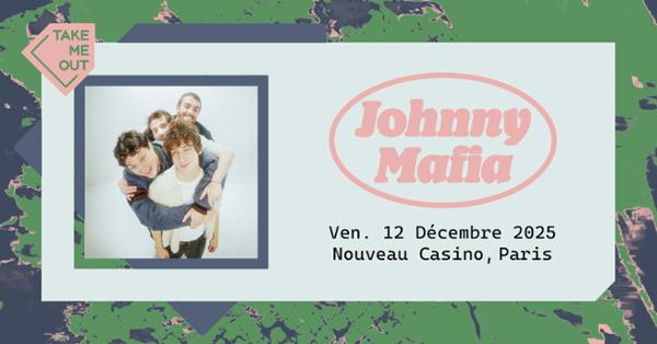 Take Me Out : Johnny Mafia en concert !