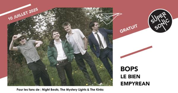 Bops • Le Bien • Empyrean