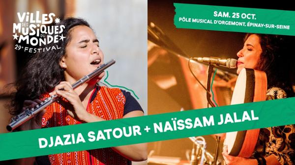 Djazia Satour + Naïssam Jalal