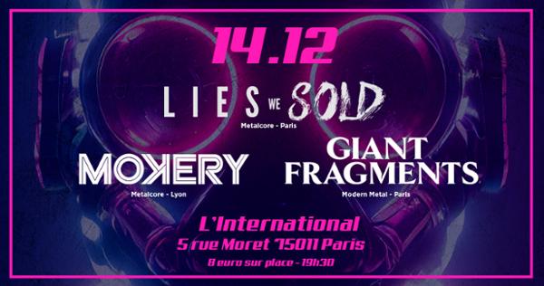 Lies We Sold + Giant Fragments + Mokery