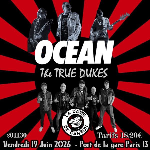 OCEAN x 1ère partie TRUE DUKES
