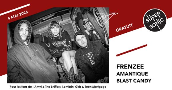 Frenzee • Amantique • Blast Candy