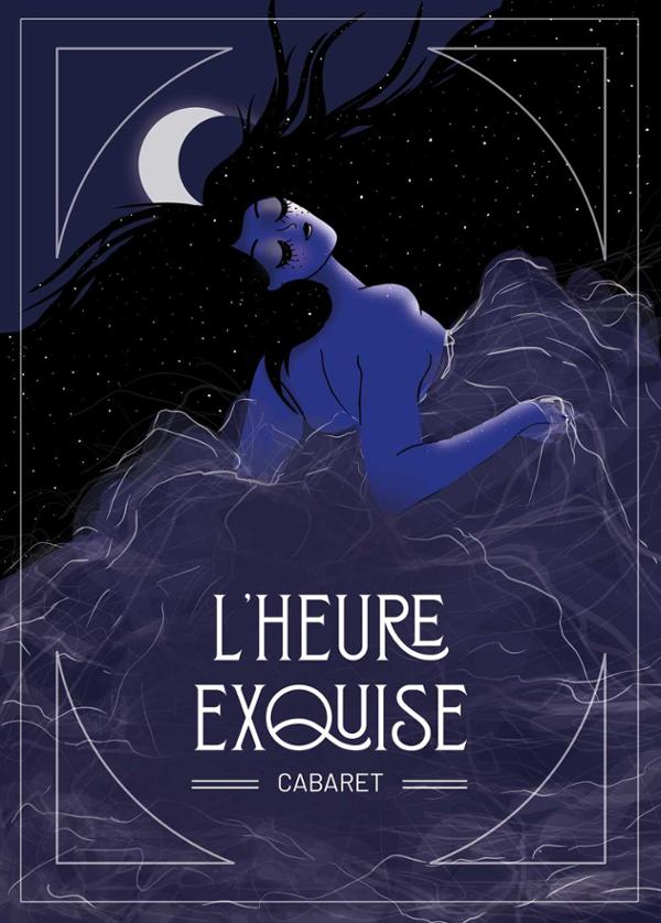 L’HEURE EXQUISE CABARET