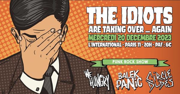 The idiots are taking over...again : We Hungry + Balek Panic + Circle Dudes