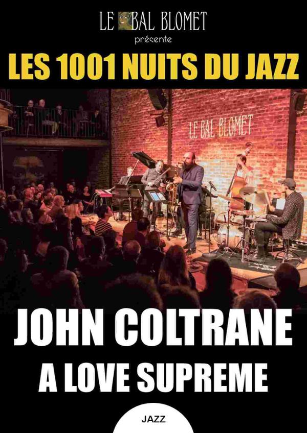 LES 1001 NUITS DU JAZZ –JOHN COLTRANE, A LOVE SUPREME