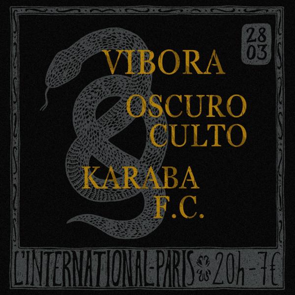 Vibora + Oscuro Culto + Karaba F.C.