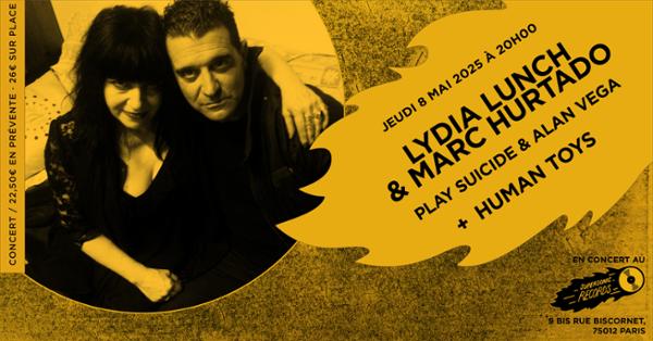 Lydia Lunch & Marc Hurtado jouent Suicide & Alan Vega + Human Toys