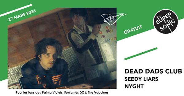 Dead Dads Club • Seedy Liars • Nyght