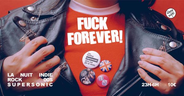 F*** Forever / Nuit Indie Rock 00's 