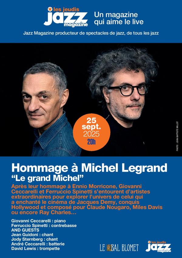 LE GRAND MICHEL, A JOURNEY WITH MICHEL LEGRAND – LES CONCERTS JAZZ MAGAZINE