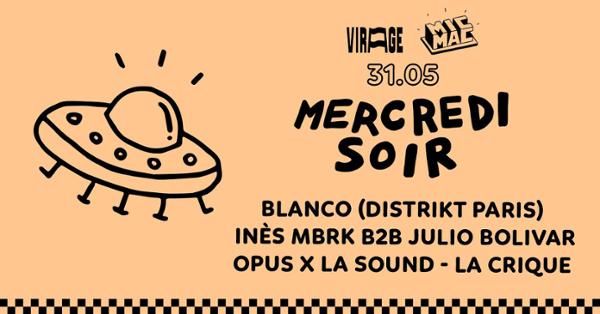 Mercredi Soir x Mic Mac : Blanco (Distrikt Paris), Inès Mbrk B2B Julio Bolivar, La Crique & More