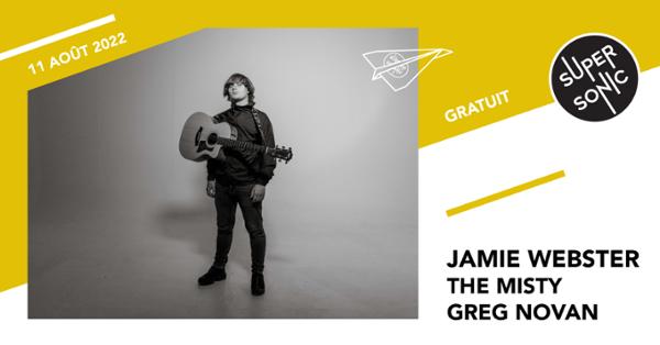 Jamie Webster • The Misty • Greg Novan / Supersonic (Free entry)