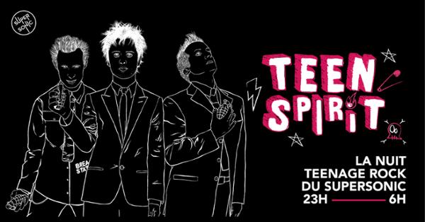 Teen Spirit / Nuit Teenage Rock au Supersonic