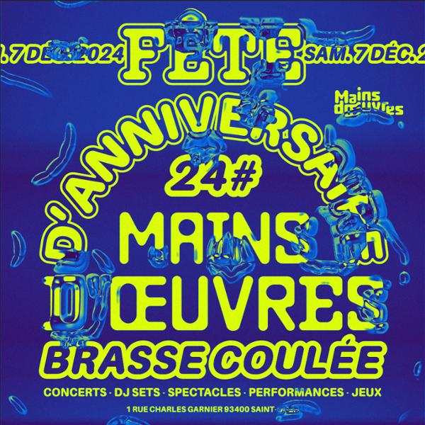 Fête d'anniversaire de Mains d'Œuvres - BRASSE COULÉE