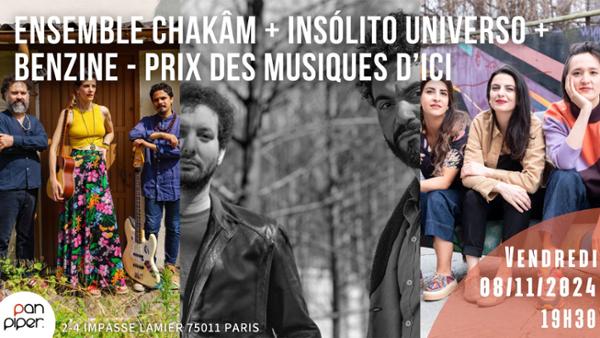 Ensemble Chakâm + Insólito UniVerso + Benzine - Prix des Musiques d'Ici