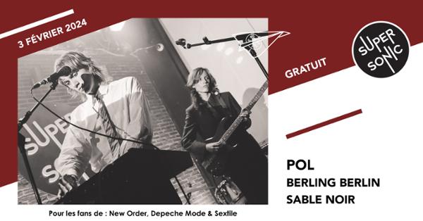 Pol • Berling Berlin • Sable Noir / Supersonic (Free entry)