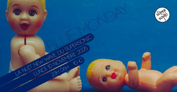 Blue Monday / La nuit New Wave
