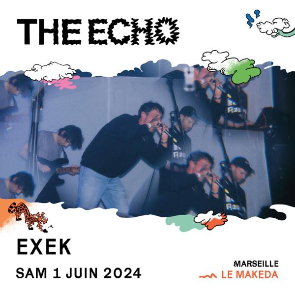 THE ECHO : EXEK + groupe à venir