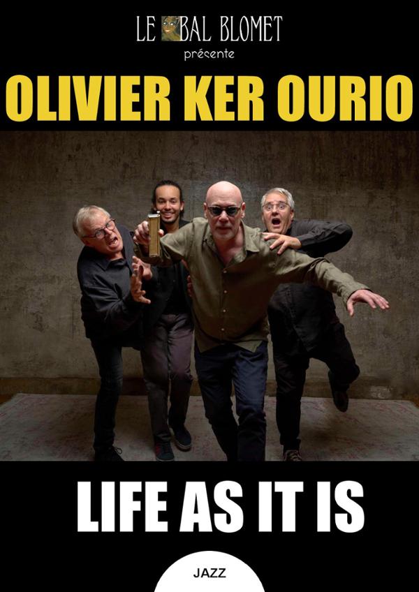 OLIVIER KER OURIO – LIFE AS IT IS