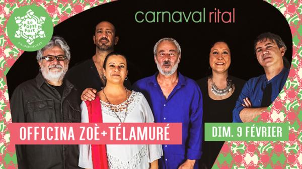 Carnaval Rital : Officina Zoè + Télamuré • Le Point Fort d'Aubervilliers