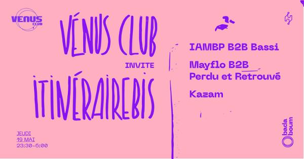 Vénus Club invite ItinéraireBis