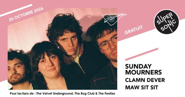 Sunday Mourners • Clamn Dever • Maw Sit Sit