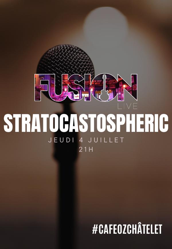 Fusion Live w/ Stratocastospheric @ Café Oz Châtelet
