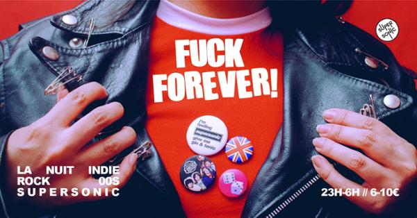 F*** Forever / La Nuit indie Rock 00s