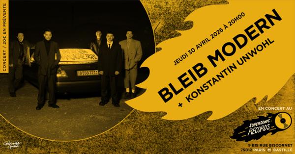 Bleib Modern + Konstantin Unwohl en concert (côté Records)