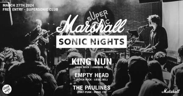 Marshall Sonic Nights: King Nun • Empty Head • The Paulines / Supersonic (Free entry)