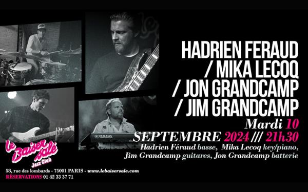 HADRIEN FERAUD / MIKA LECOQ / JON GRANDCAMP / JIM GRANDCAMP