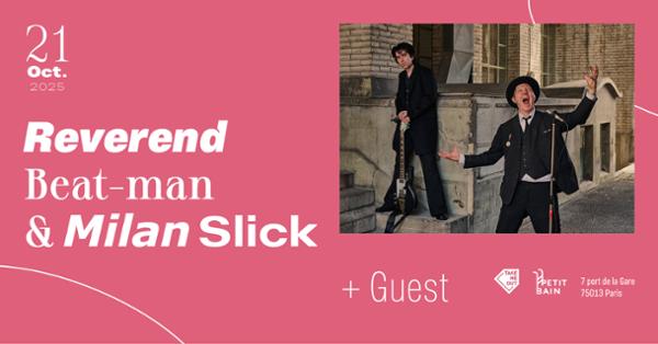 Take Me Out : Reverend Beat-Man & Milan Slick en concert