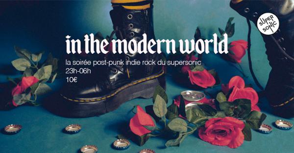 In The Modern World / La soirée Post Punk Indie Rock du Supersonic