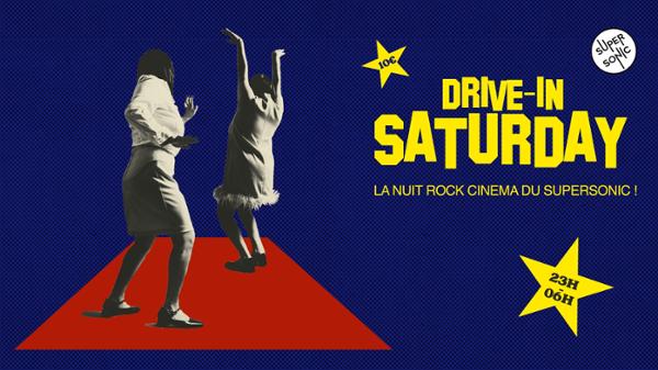 Drive-In Saturday / Nuit Rock Cinéma