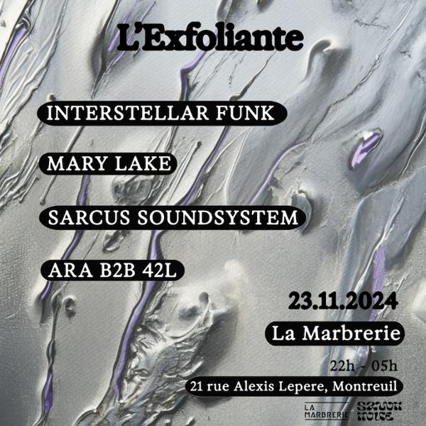 L’Exfoliante – INTERSTERSTELLAR FUNK, SARCUS SOUNDSYTEM,MARY LAKE…