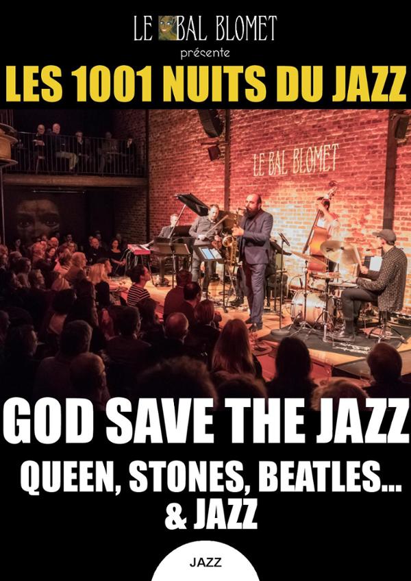 LES 1001 NUITS DU JAZZ – GOD SAVE THE JAZZ !