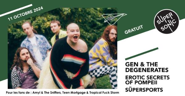 Gen & The Degenerates • Erotic Secrets Of Pompeii • Süpersports / Supersonic (Free entry)