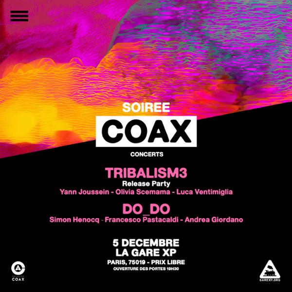 Soirée Coax : Tribalism3 + Do_Do @ La Gare XP - Prix Libre (Paris 75019)
