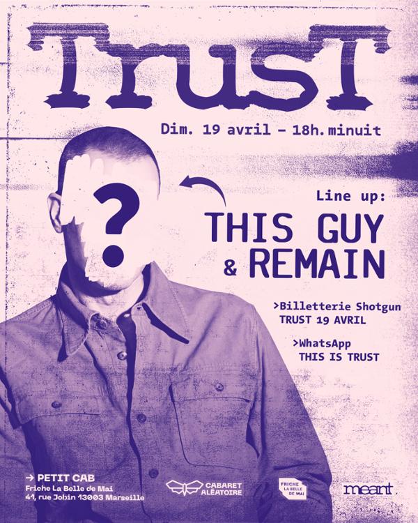 TRUST #2 @ Petit Cab