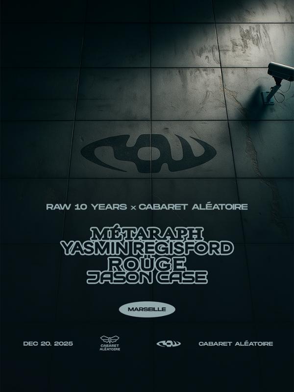 Raw 10 Years X Cabaret Aleatoire