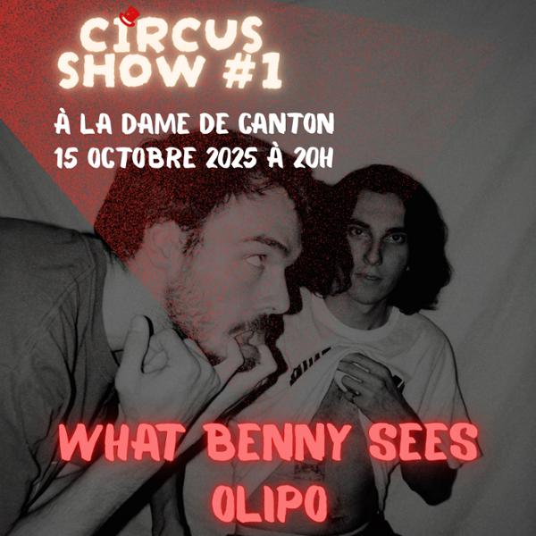 SERPI CIRCUS // What Benny Sees X Olipo