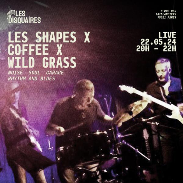 Les SHAPES x COFFEE x WILD GRASS