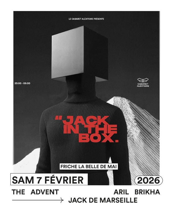 Jack In The Box W/ The Advent & Aril Brikha...