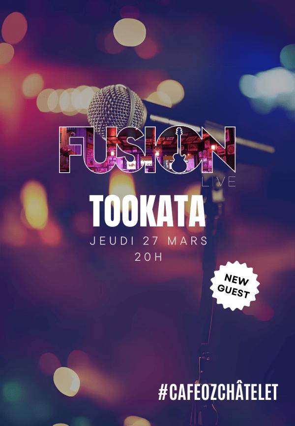 Fusion Live w/ Tookata @ Café Oz Châtelet