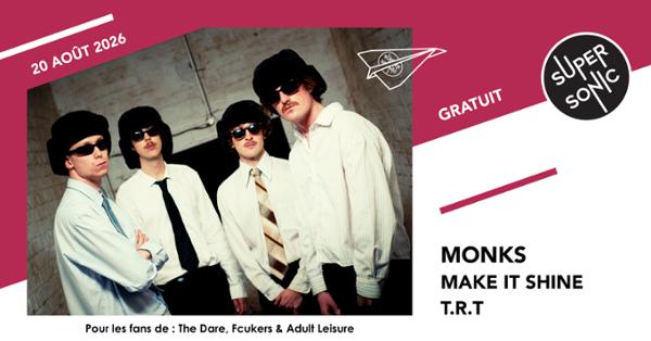 Monks • Make It Shine • T.R.T