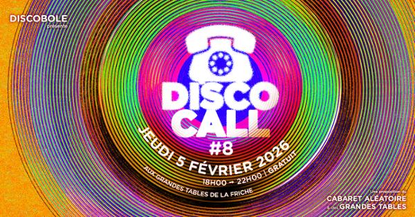 Discobole présente Discocall #8